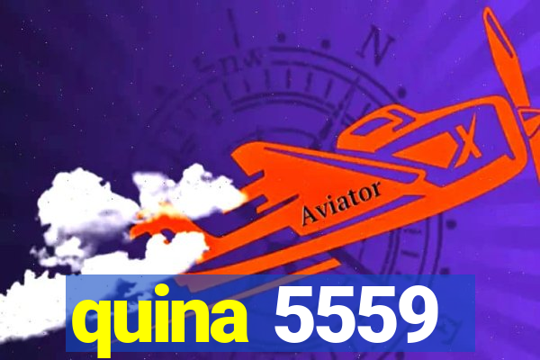 quina 5559